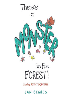 cover image of There's a  Monster in the Forest!